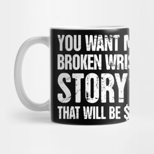 Story - Funny Broken Wrist Get Well Soon Gift Mug